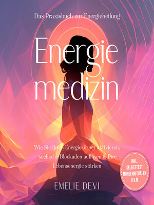 cover image of Energiemedizin--Das Praxisbuch zur Energieheilung